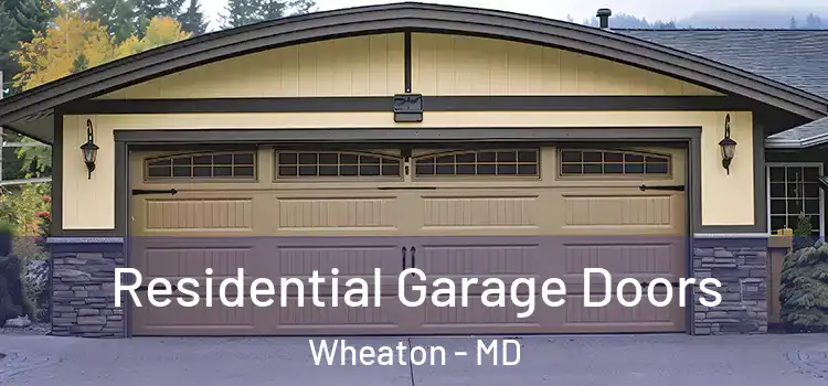  Residential Garage Doors Wheaton - MD